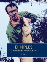 Dimples to Wrinkles and Beyond