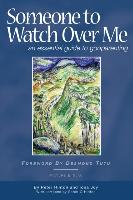 Someone to Watch Over Me - An Essential Guide to Godparenting