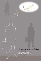 Pharmaceutical Sales for Phools - The beginners guide for medical sales representatives