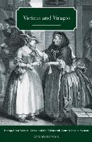 Victims and Viragos: Metropolitan Women, Crime and the Eighteenth-Century Justice System
