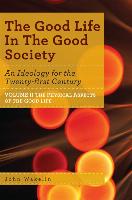 The good life in the good society - volume II