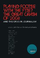 Playing Footsie With the FTSE? The Great Crash of 2008 (Ethical Space Vol.6 Nos 3/4)