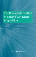 The Role of Motivation in Second Language Acquisition