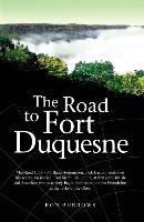 The Road to Fort Duquesne