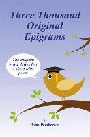 Three Thousand Original Epigrams